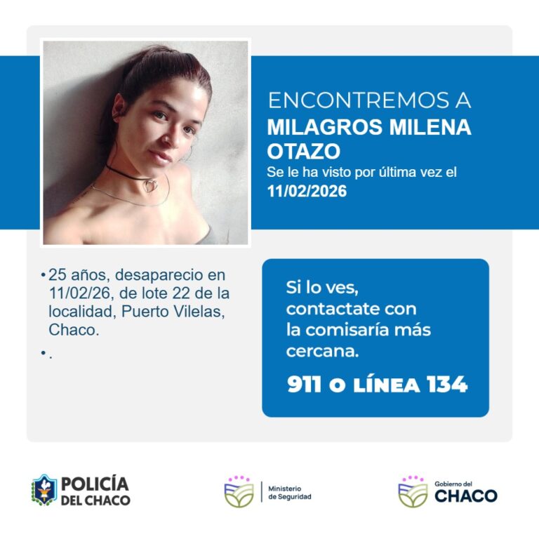 Buscan a Milagros Milena Otazo: la Policía del Chaco activó un pedido de paradero en Puerto Vilelas